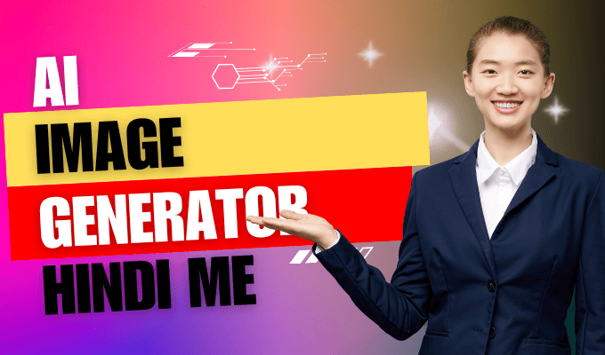 AI Image Generator Hindi Me – 2025 के Best Free Tools